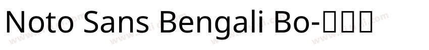 Noto Sans Bengali Bo字体转换 Noto Sans Bengali Bo字体转换
